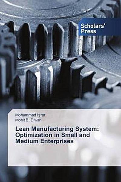 Lean Manufacturing System: Optimization in Small and Medium Enterprises