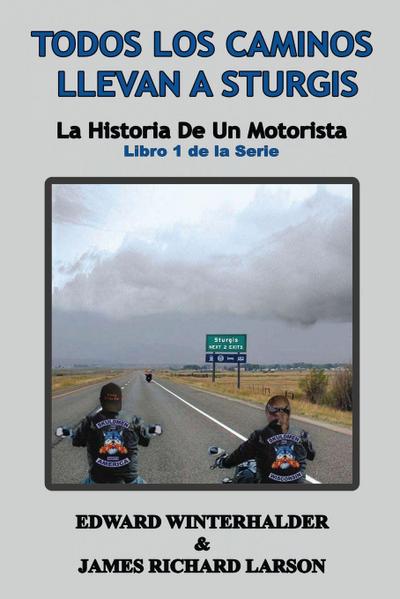 Todos Los Caminos Llevan A Sturgis