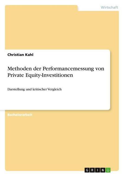 Methoden der Performancemessung von Private Equity-Investitionen