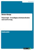 Palynologie - Grundlagen, Arbeitsmethoden und Auswertung