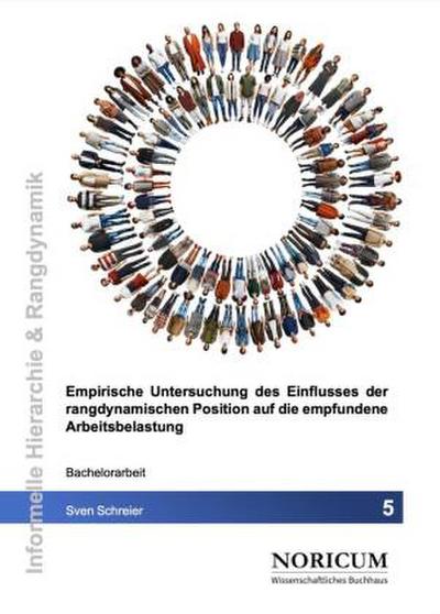 Empirische Untersuchung des Einflusses der rangdynamischen Position auf die empfundene Arbeitsbelastung
