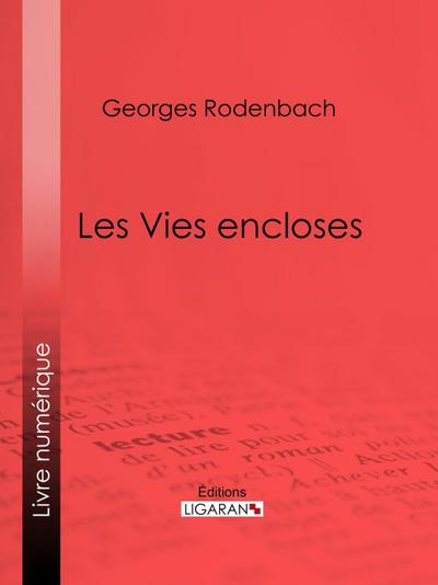Les Vies encloses