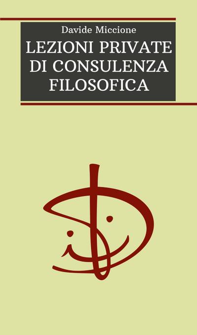 Miccione, D: Lezioni private di consulenza filosofica