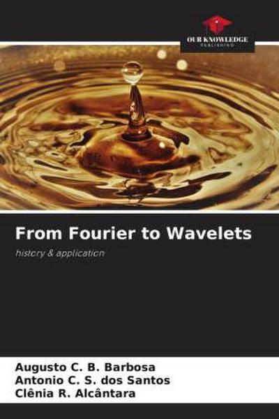 From Fourier to Wavelets