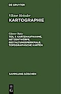 Kartenaufnahme, Netzentwürfe, Gestaltungsmerkmale, topographische Karten