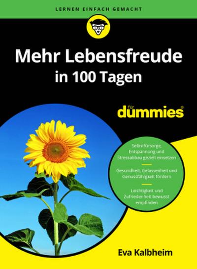 Mehr Lebensfreude in 100 Tagen für Dummies
