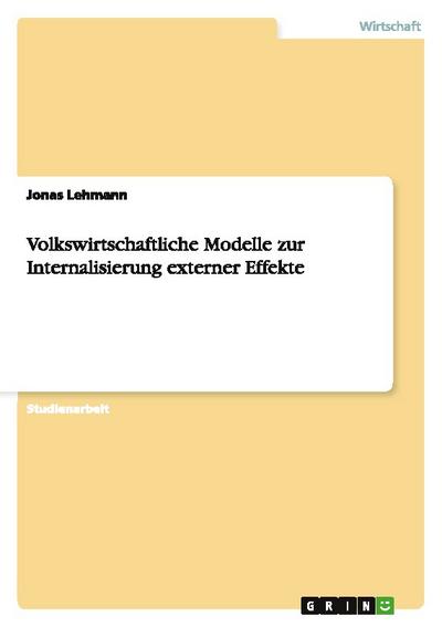 Volkswirtschaftliche Modelle zur Internalisierung externer Effekte