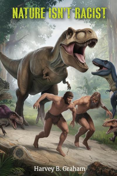 NATURE ISN’T RACIST