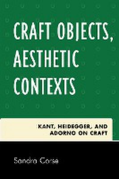 Corse, S: Craft Objects, Aesthetic Contexts
