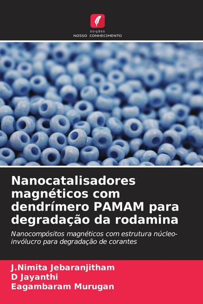 Nanocatalisadores magnéticos com dendrímero PAMAM para degradação da rodamina