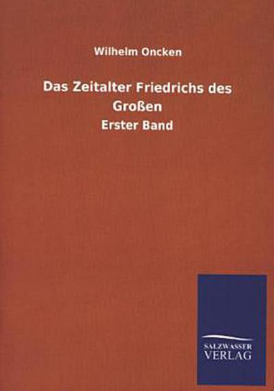 Das Zeitalter Friedrichs des Großen