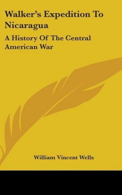 Walker’s Expedition To Nicaragua