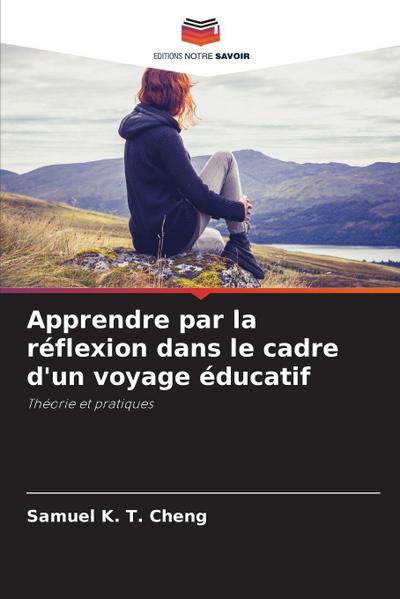 Apprendre par la réflexion dans le cadre d’un voyage éducatif