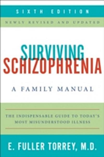 Surviving Schizophrenia, 6th Edition