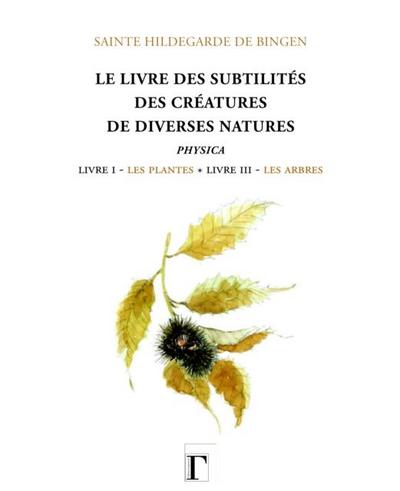 Livre des subtilites des creatures de diverses natures