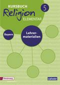 Kursbuch Religion elementar 5 - Ausgabe 2017 für B