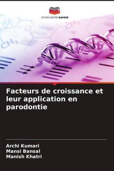 Facteurs de croissance et leur application en parodontie