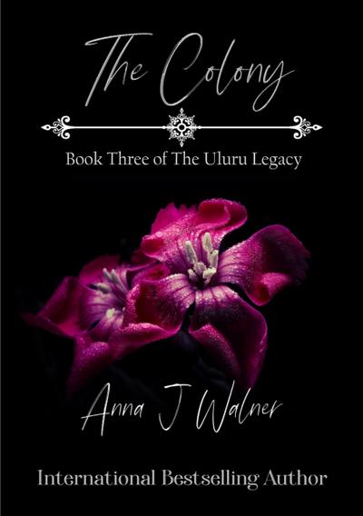 The Colony: Book Three of The Uluru Legacy