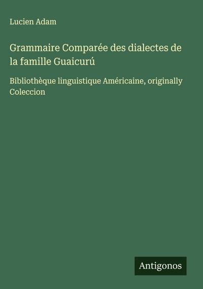 Grammaire Comparée des dialectes de la famille Guaicurú