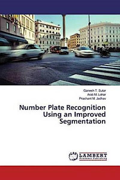 Number Plate Recognition Using an Improved Segmentation