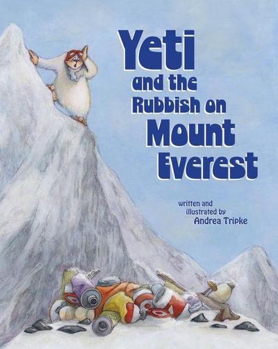 Yeti and the Rubbish on Mount Everest