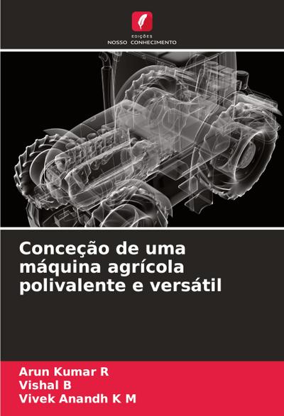 Conceção de uma máquina agrícola polivalente e versátil