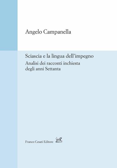 Sciascia e la lingua dell’impegno. Analisi dei racconti inchiesta degli anni Settanta