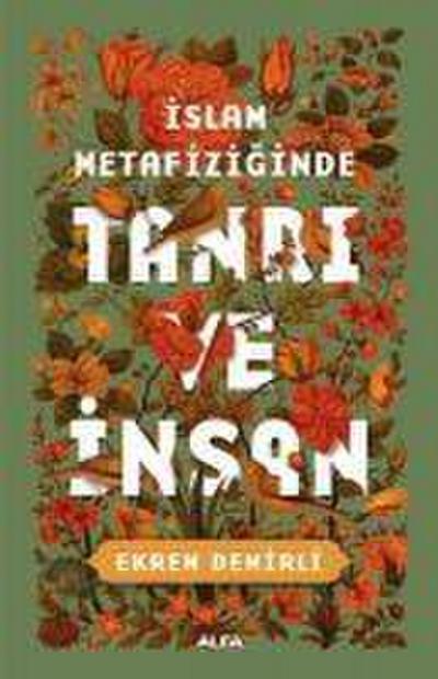 Islam Metafiziginde Tanri ve Insan