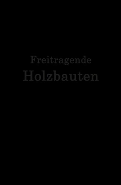 Freitragende Holzbauten