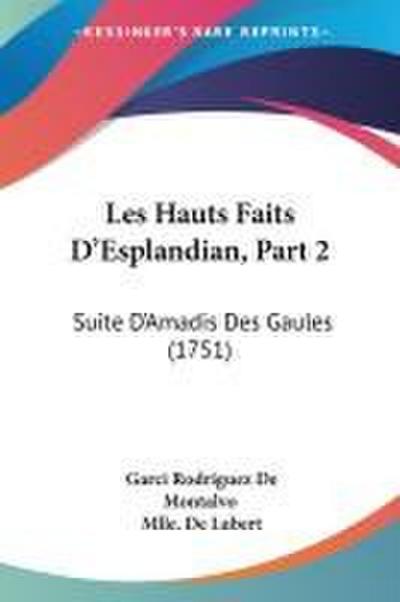 Les Hauts Faits D’Esplandian, Part 2