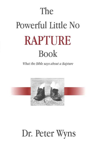 The Powerful Little No Rapture Book