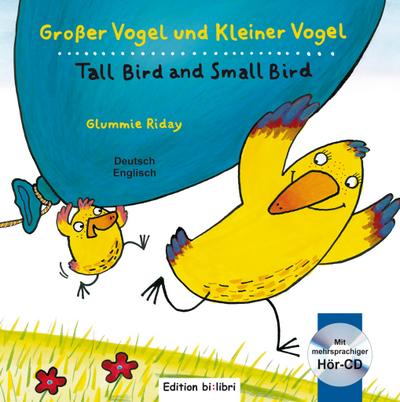 Großer Vogel und Kleiner Vogel: Kinderbuch Deutsch-Englisch mit Audio-CD