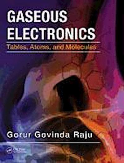 Raju, G: Gaseous Electronics