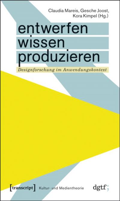 Entwerfen - Wissen - Produzieren