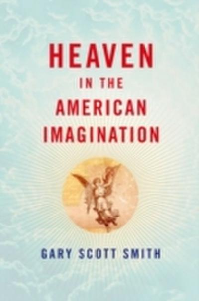 Heaven in the American Imagination