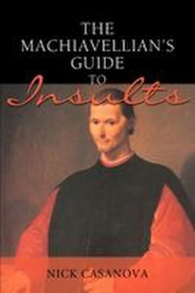 The Machiavellian’s Guide to Insults
