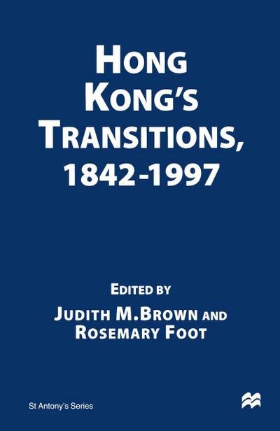 Hong Kong’s Transitions, 1842-1997