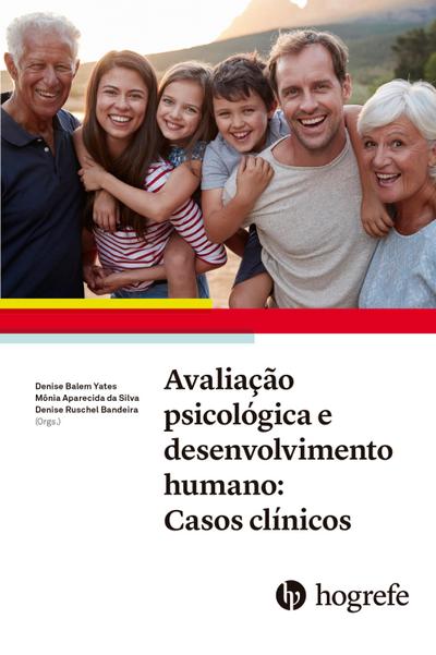 Avaliação psicológica e desenvolvimento humano: Casos clínicos¿