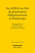 Das ADHGB von 1861 als gemeinsames Obligationenrec