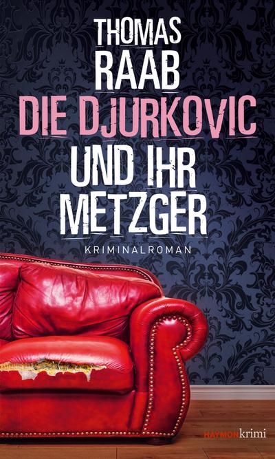 Die Djurkovic und ihr Metzger