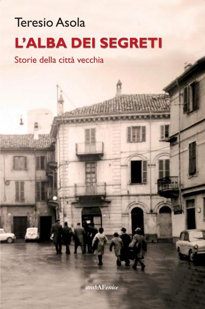 L’ alba dei segreti. Storie della città vecchia