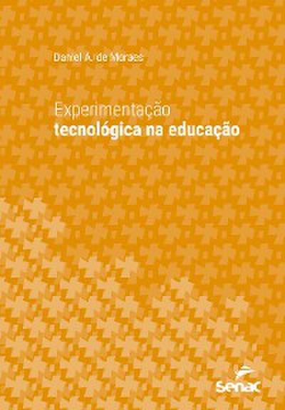 Experimentação tecnológica na educação