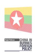 China in Burma’s Foreign Policy