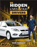 The Hidden Lives of Taxi Drivers