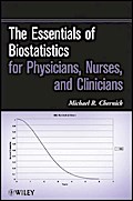 The Essentials of Biostatistics for Physicians, Nurses, and Clinicians