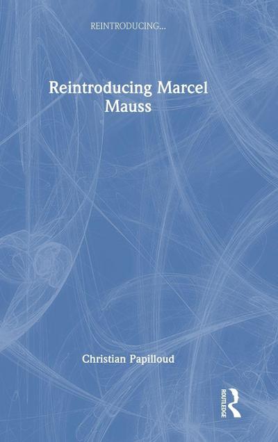 Reintroducing Marcel Mauss