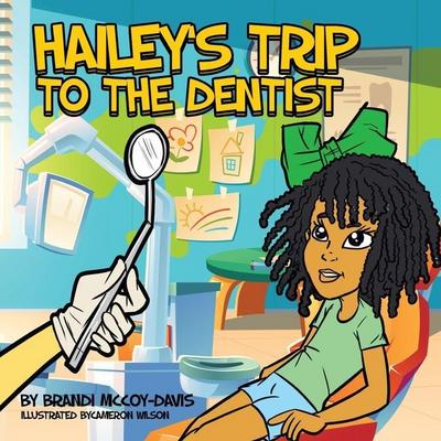 Hailey’s Trip To The Dentist
