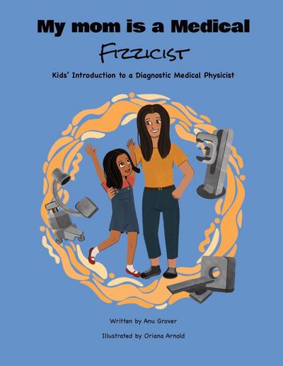 My Mom Is a Medical  Fizzicist