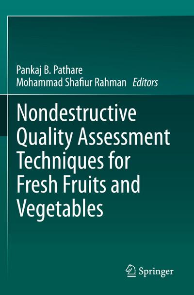 Nondestructive Quality Assessment Techniques for Fresh Fruits and Vegetables