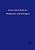 Mutterrecht und Urreligion